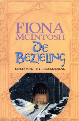 De Bezieling [1] - Myrrens geschenk - Fiona McIntosh