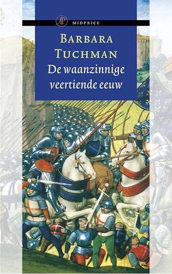 De Waanzinnige Veertiende Eeuw - Barbara Tuchman